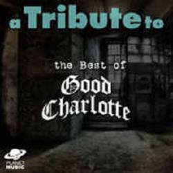 Good Charlotte : A Tribute to the Best of Good Charlotte